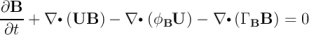 &part;B
----+ &nabla; ∙(UB  ) &minus; &nabla; ∙(ϕBU ) &minus; &nabla; ∙(&Gamma; BB ) = 0
 &part;t
           \relax \special {t4ht=