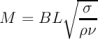          ∘ ---
M  = BL    -&sigma;-
           &rho;&nu;
\relax \special {t4ht=