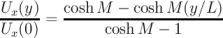 U  (y)   cosh M  &minus; cosh M (y∕L )
--x--- = -----------------------
Ux (0)         cosh M  &minus; 1
\relax \special {t4ht=