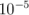 10&minus;5   \relax \special {t4ht=