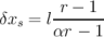         r &minus; 1
&delta;xs = l-------
       &alpha;r &minus;  1
\relax \special {t4ht=